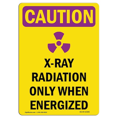 OSHA CAUTION RADIATION Sign, X-Ray Radiation Only W/ Symbol, 5in X 3.5in Decal